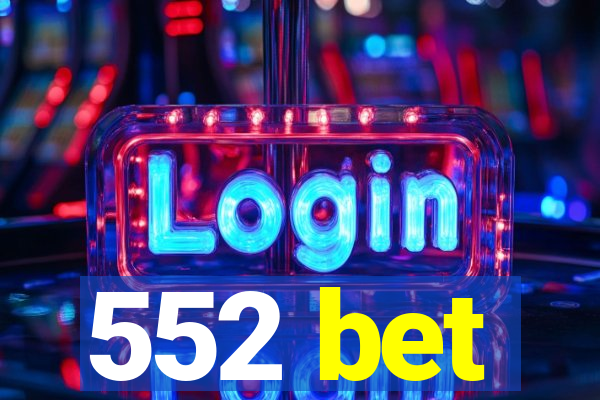 552 bet